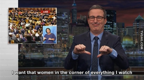 Last Week Tonight with John Oliver - I want that women in the corner of everything I watch. 