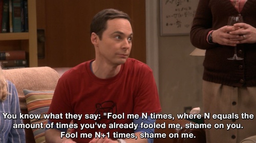 The Big Bang Theory - Fool me N times
