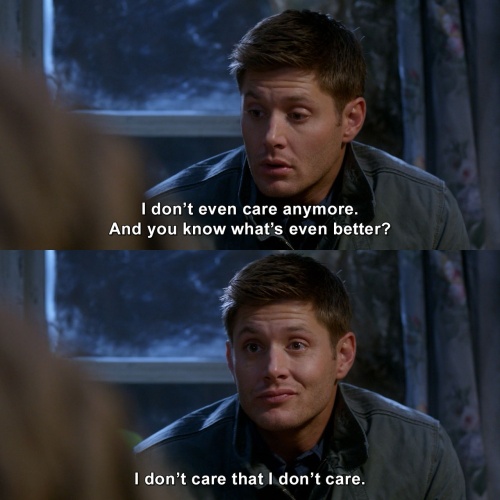 Supernatural - I don’t even care anymore