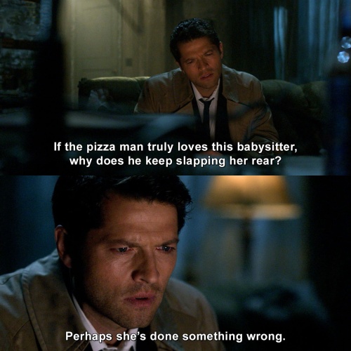 Supernatural - If the pizza man truly loves this babysitter