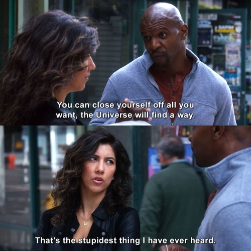 Brooklyn Nine-Nine - You can close yourself off all you want
