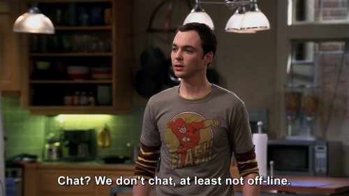 The Big Bang Theory - We don't chat