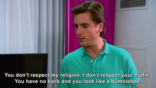 Keeping Up with the Kardashians - You don't respect my religion