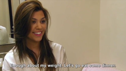 Keeping Up with the Kardashians - Enough about my weight