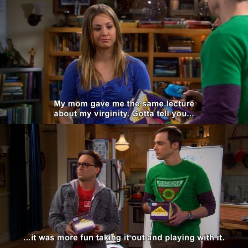 The Big Bang Theory - My mom gave me the same lecture about my virginity