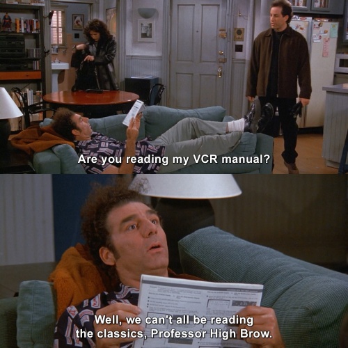 Seinfeld - Are you reading my VCR manual?