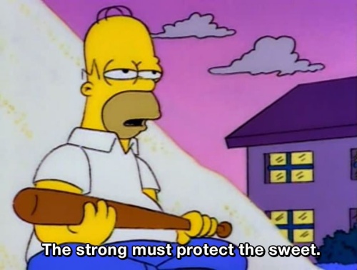 The Simpsons - The strong must protect the sweet.