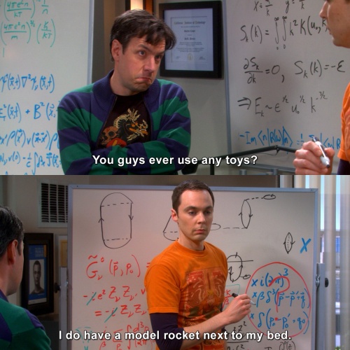 The Big Bang Theory - You guys ever use any toys?