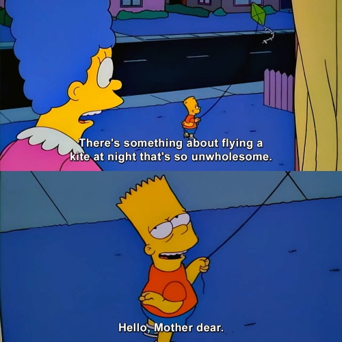 The Simpsons - Hello, Mother dear.