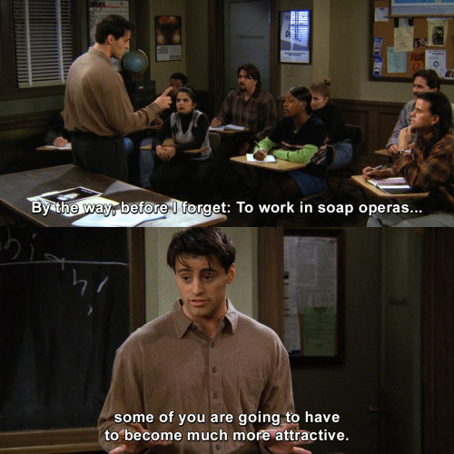 Friends - Some truth bombs from Joey