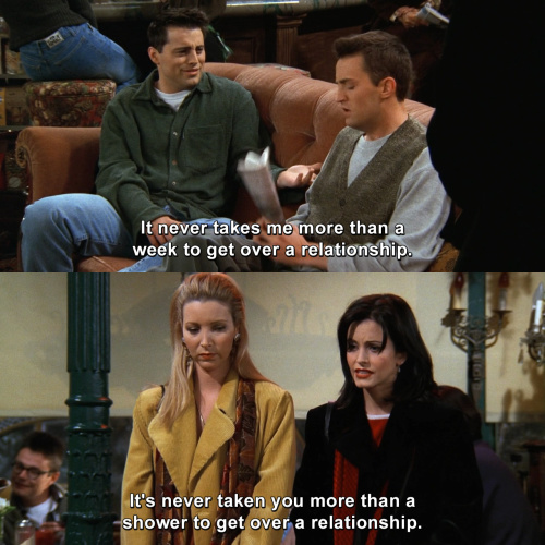 Friends - Joey about getting over a relationship