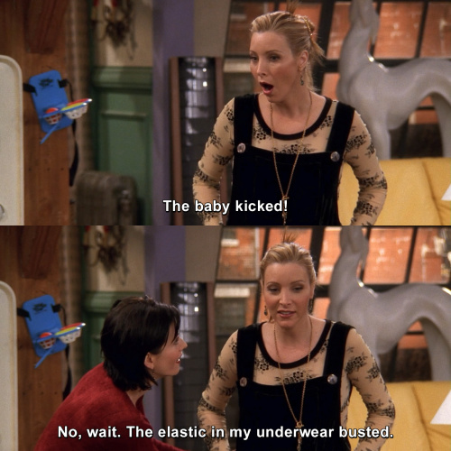 Friends - The baby kicked!