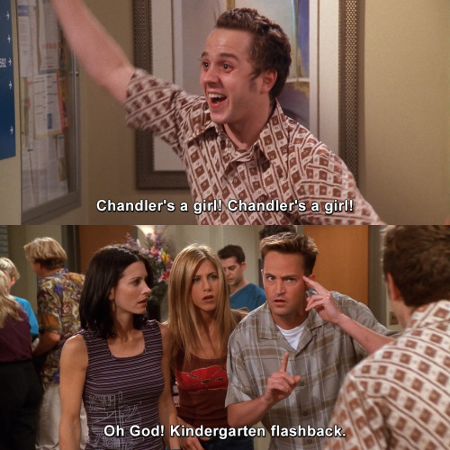 Friends - Chandler's a girl!