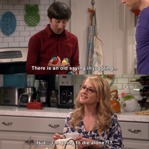 The Big Bang Theory - There is an old saying in juggling