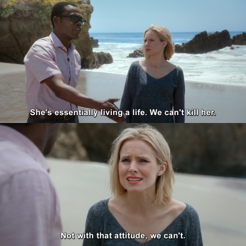 The Good Place - We can't kill her.