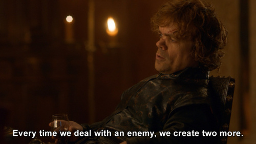 Game of Thrones - Every time we deal with an enemy, we create two more.