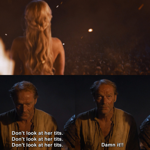 Game of Thrones - Don't look at her tits.