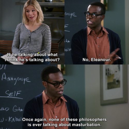 The Good Place - No, they are not.