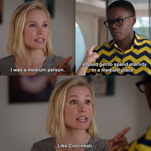 The Good Place - I wasn’t freakin’ Gandhi, but I was okay…