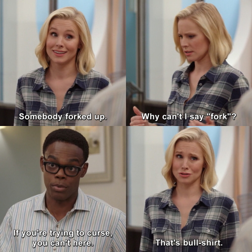 The Good Place - Somebody forked up.