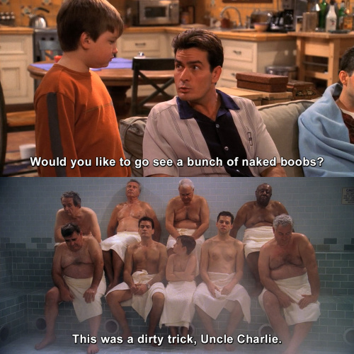 Two and a Half Men - Would you like to go see a bunch of naked boobs?
