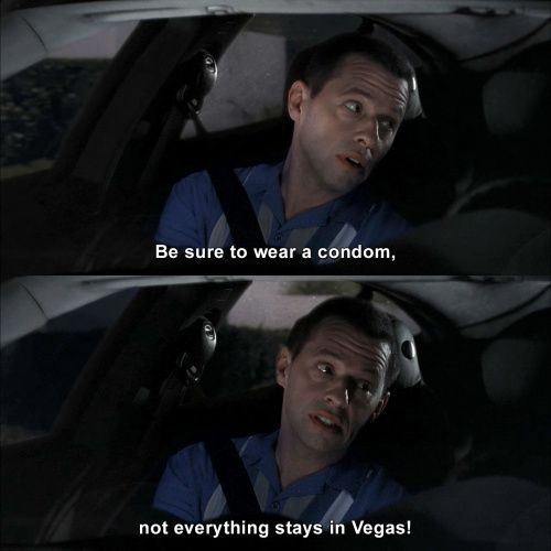 Two and a Half Men - Be sure to wear a condom, not everything stays in Vegas!