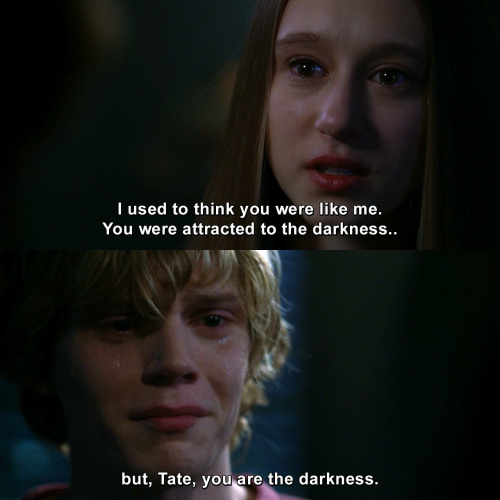 American Horror Story - I used to think you were like me.