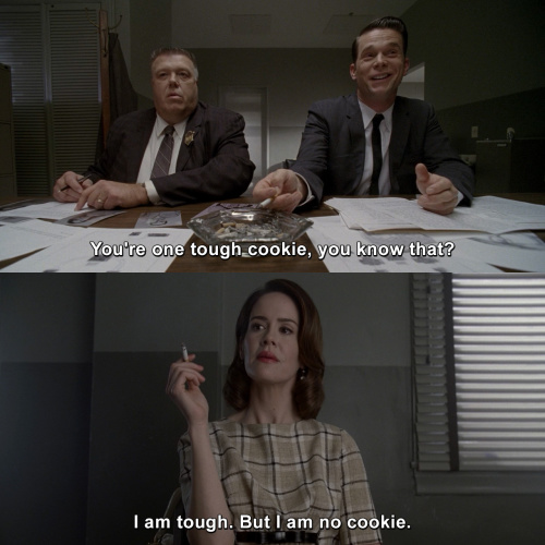 American Horror Story - You're one tough cookie, you know that?