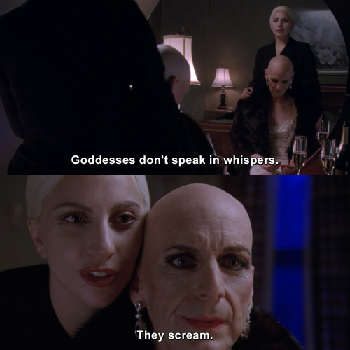 American Horror Story - Goddesses don't speak in whispers. They scream.