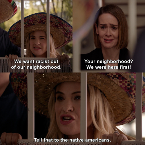 American Horror Story - We want racist out of our neighborhood.