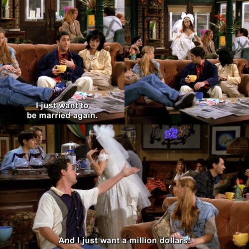 Friends - I just want to be married again.