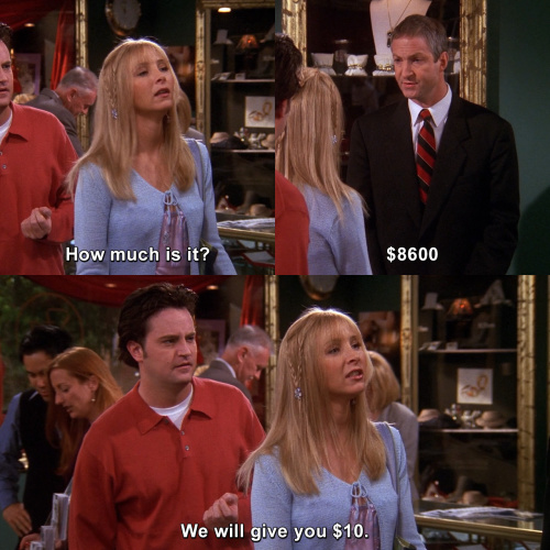 Friends - Phoebe has impressive negotiation skills