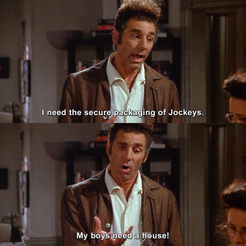 Seinfeld - I need the secure packaging of Jockeys