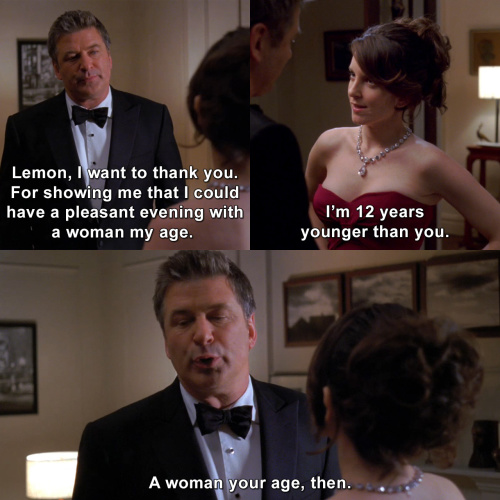 30 Rock - A pleasant evening with a woman my age.
