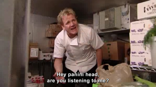 Kitchen Nightmares - Hey panini head, are you listening to me?
