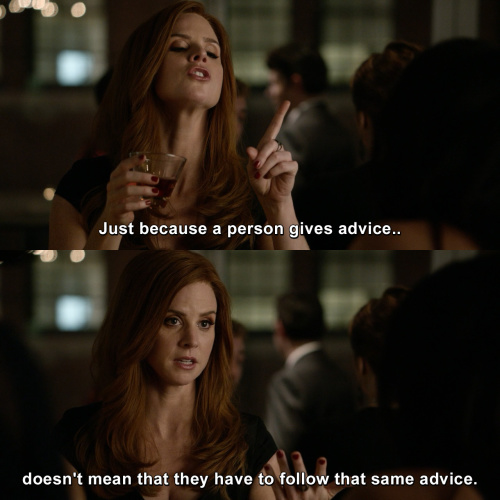 Suits - Just because a person gives advice