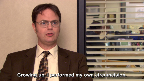 The Office - Growing up, I performed my own circumcision.