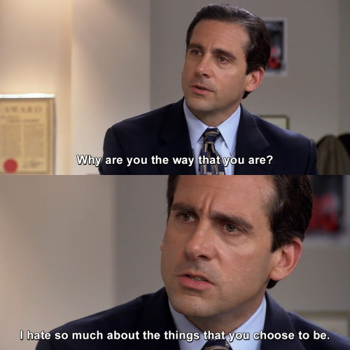 The Office - Why are you the way that you are?