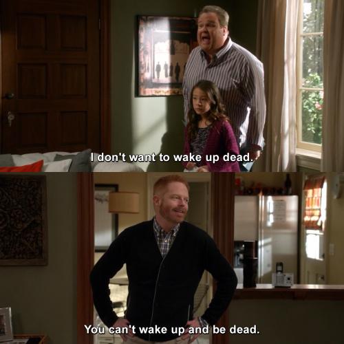 Modern Family - I don't want to wake up dead.