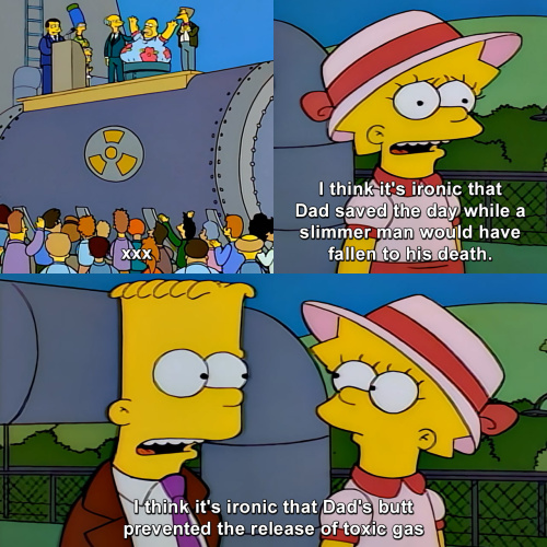 The Simpsons - I think it's ironic