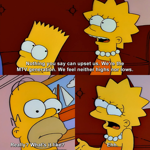 The Simpsons - Nothing you say can upset us.