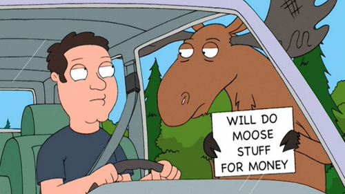Family Guy - Will do moose stuff for money