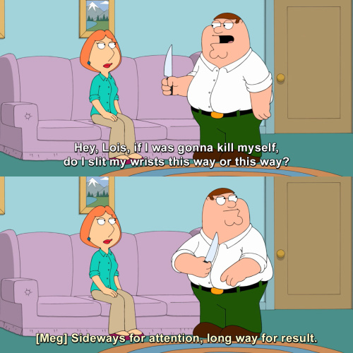 Family Guy - If I was gonna kill myself