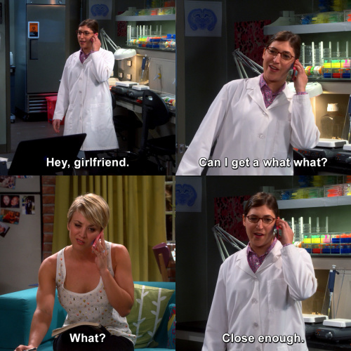 The Big Bang Theory - Can I get a what what?