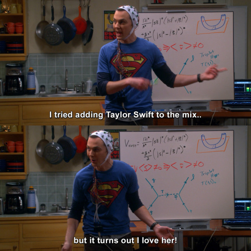 The Big Bang Theory - I tried adding Taylor Swift in the mix