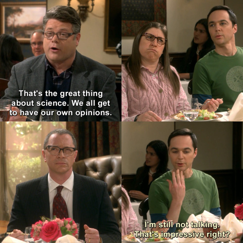 The Big Bang Theory - That's the great thing about science.