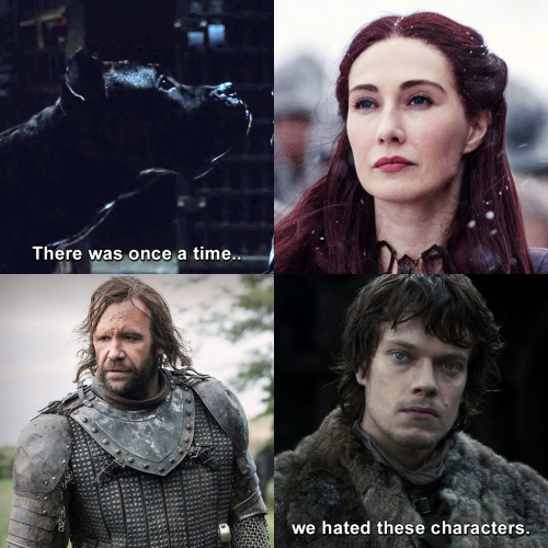 Game of Thrones - There was once a time we hated these characters.