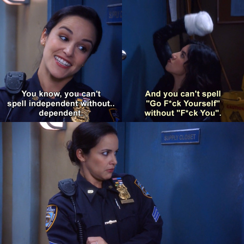Brooklyn Nine-Nine - You can't spell independent without dependent