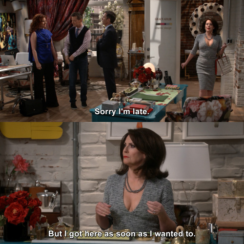 Will and Grace - Sorry I'm late.