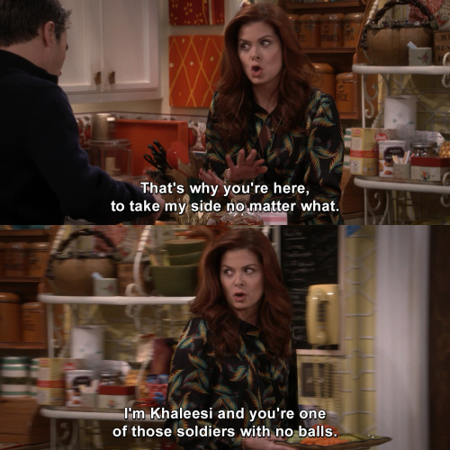 Will and Grace - Take my side no matter what